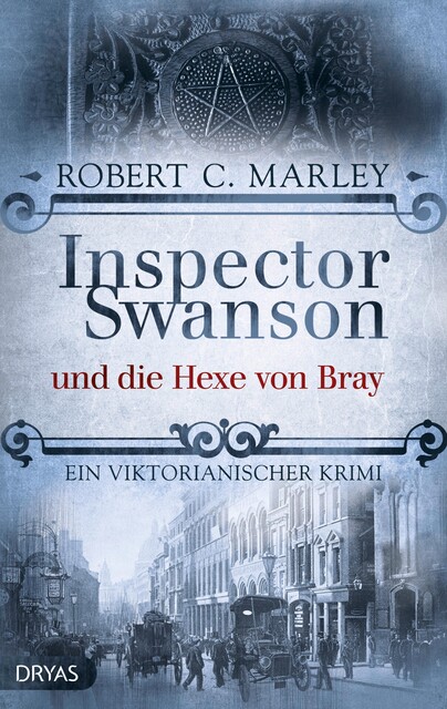 Inspector Swanson und die Hexe von Bray, Robert C. Marley