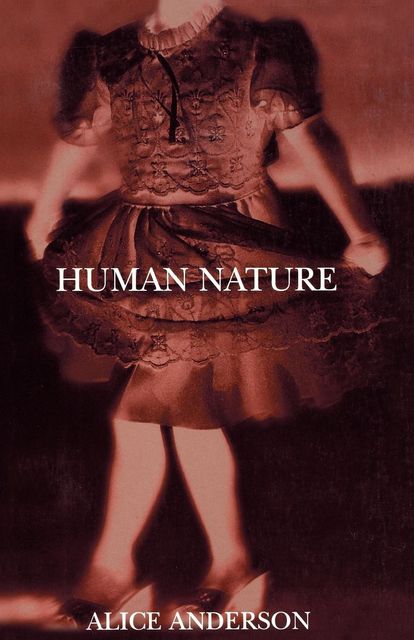 Human Nature, Alice Anderson