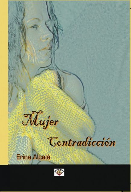 Mujer contradicción, Erina Alcalá