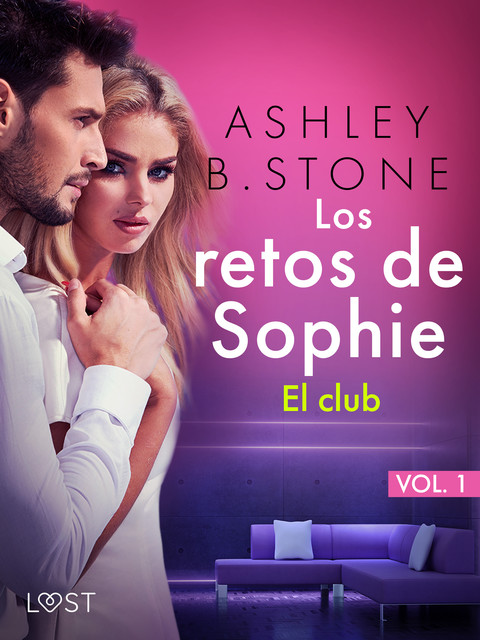 Los retos de Sophie, vol.1 – El club – una novela corta erótica, Ashley B. Stone