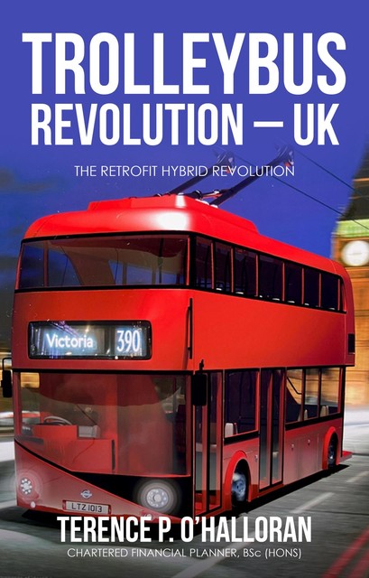 TROLLEYBUS REVOLUTION – UK, Terence O'halloran