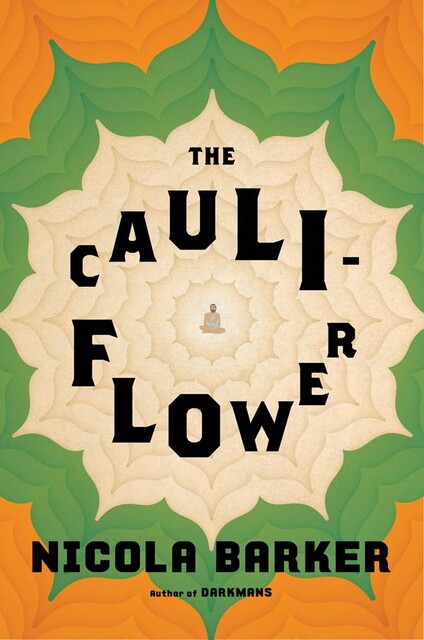 The Cauliflower, Nicola Barker