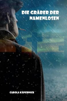 Die Gräber der Namenlosen, Carola Käpernick