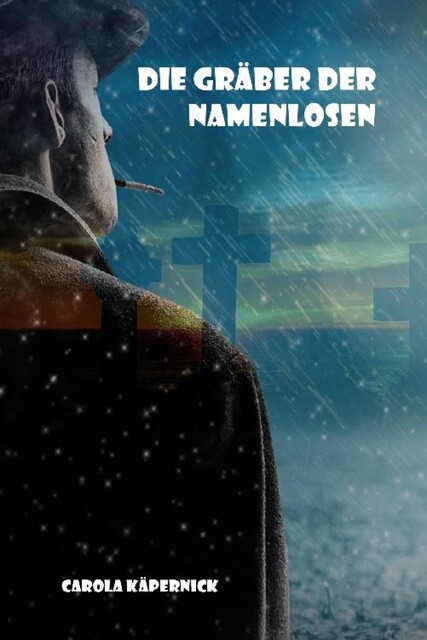 Die Gräber der Namenlosen, Carola Käpernick