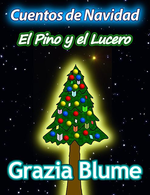 Cuentos de Navidad. El Pino y el Lucero, Grazia Blume