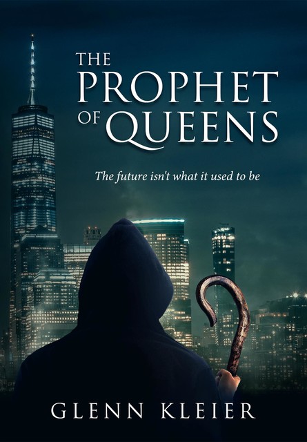 THE PROPHET OF QUEENS, Glenn Kleier