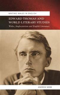 Edward Thomas and World Literary Studies, Andrew Webb