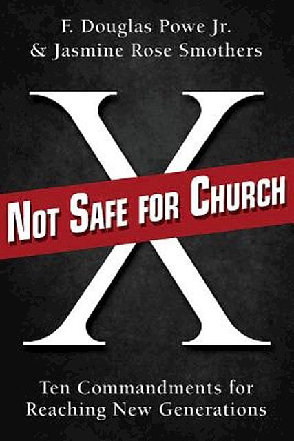 Not Safe for Church, J.R., F. Douglas Powe, Jasmine Smothers