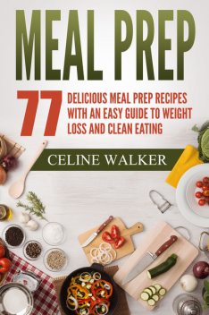 Meal Prep 77, Celine Walker