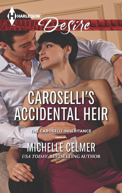 Caroselli's Accidental Heir, Michelle Celmer