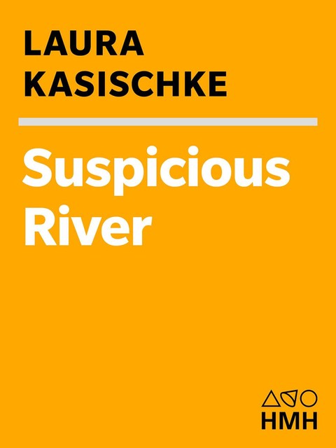 Suspicious River, Laura Kasischke
