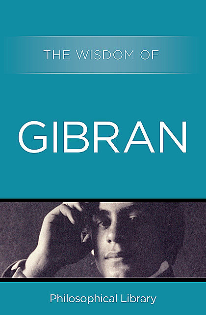 The Wisdom of Gibran, The Wisdom Series