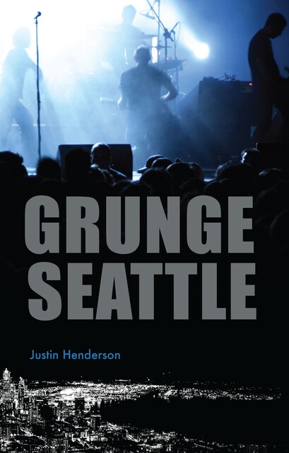 Grunge Seattle, Justin Henderson