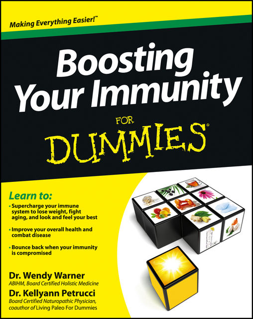 Boosting Your Immunity For Dummies, Kellyann Petrucci, Wendy Warner