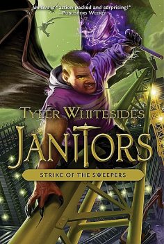 Strike of the Sweepers, Tyler Whitesides