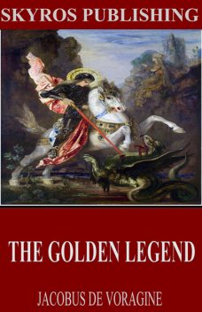 The Golden Legend, Jacobus de Voragine
