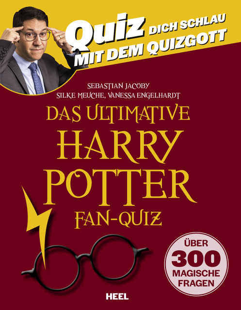 Das ultimative Harry Potter Fan-Quiz, Sebastian Jacoby, Silke Meuche, Vanessa Engelhardt