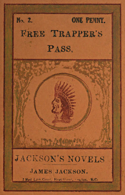 Free Trapper's Pass; or, the Gold-seeker's Daughter, William R. Eyster