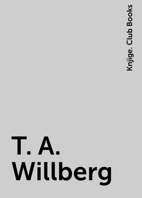 T. A. Willberg, Knjige. Club Books