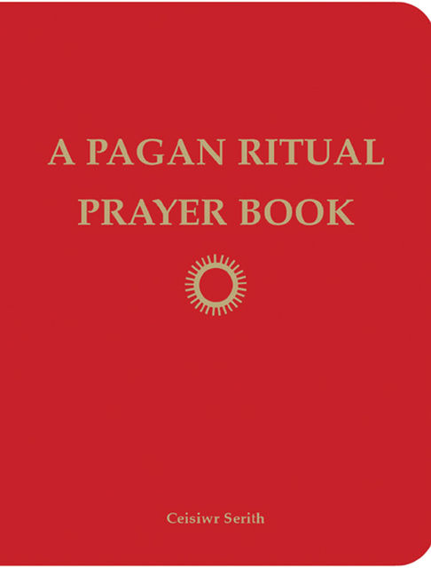 A Pagan Ritual Prayer Book, Ceisiwr Serith