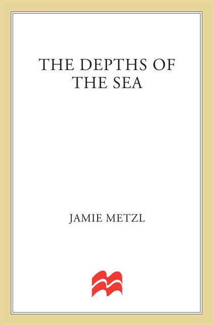 The Depths of the Sea, Jamie Metzl