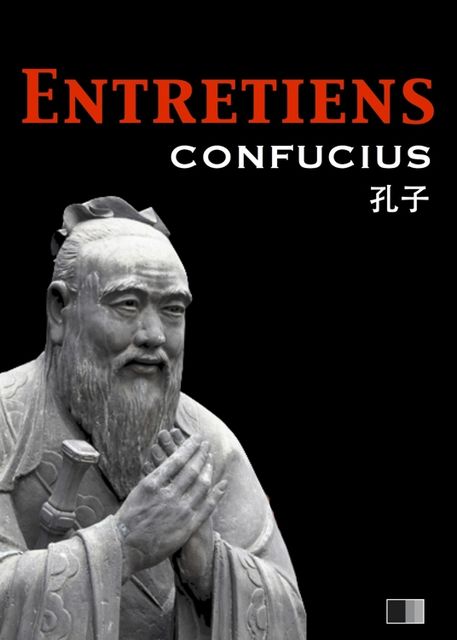 Les Entretiens de Confucius et de ses disciples, Confucius