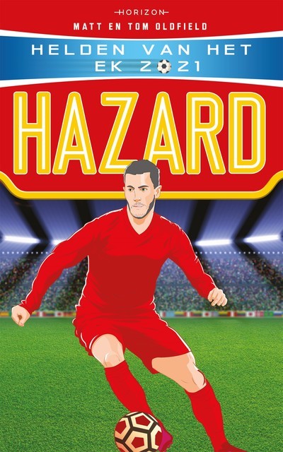 Helden van het EK 2021: Hazard, Matt Oldfield, Tom Oldfield