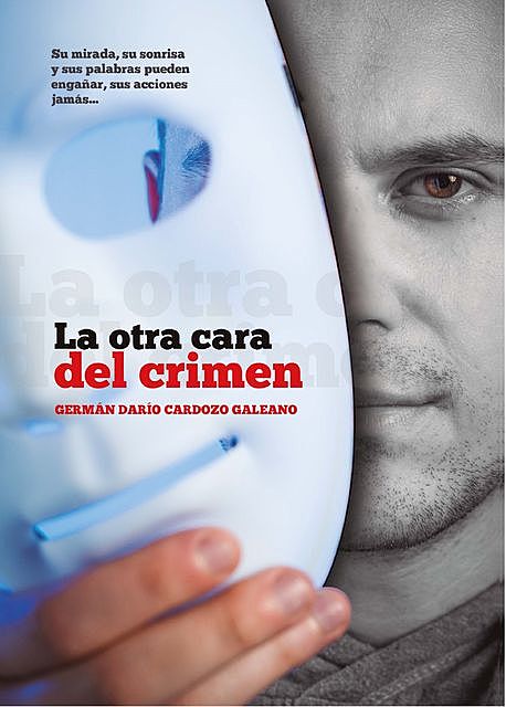 La otra cara del crimen, Germán Darío Cardozo Galeano