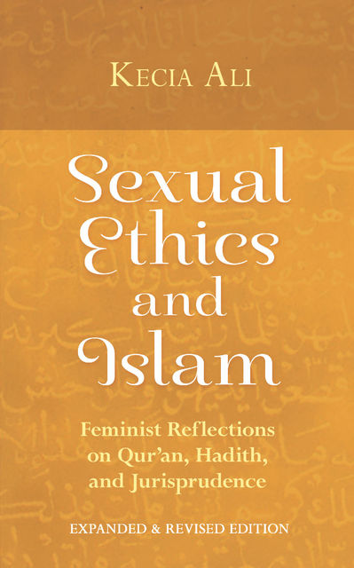 Sexual Ethics and Islam, Kecia Ali