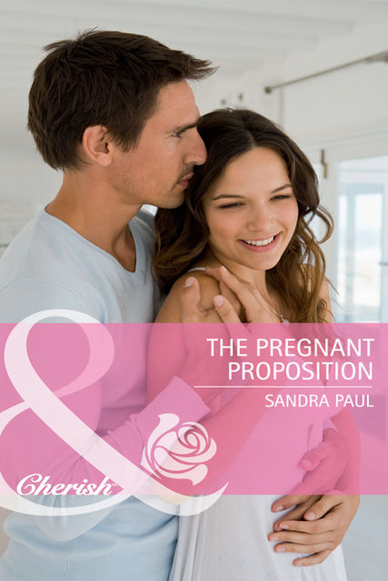 The Pregnant Proposition, Sandra Paul