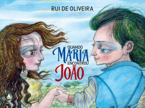 Quando Maria encontrou João, Rui de Oliveira