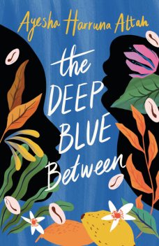 The Deep Blue Between, Ayesha Harruna Attah