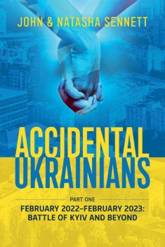 Accidental Ukrainians, John Gordon Sennett, Natasha Sennett