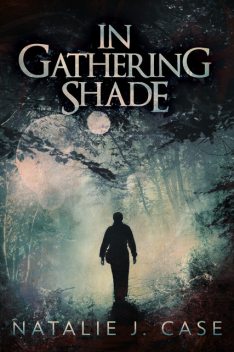 In Gathering Shade, Natalie J. Case
