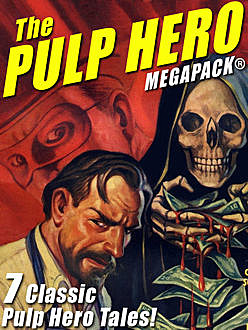 The Pulp Hero MEGAPACK, Theodore A.Tinsley, Brant House, G.T.Fleming-Roberts, Fran Striker