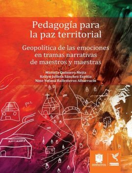 Pedagogía para la paz territorial, Marieta Quintero Mejía, Keilyn Julieth Sánchez Espitia, Nine Yofana Ballesteros Albarracín