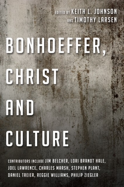 Bonhoeffer, Christ and Culture, 