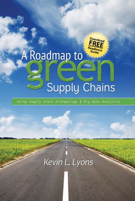 A Roadmap to Green Supply Chains, Kevin L.Lyons