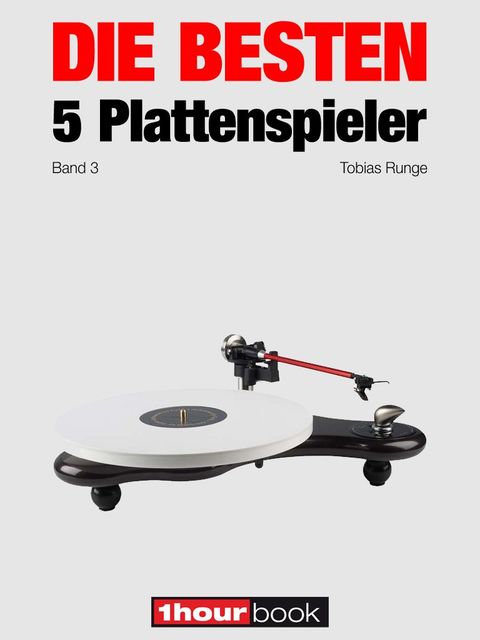 Die besten 5 Plattenspieler (Band 3), Tobias Runge, Thomas Schmidt