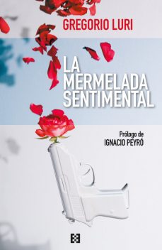 La mermelada sentimental, Gregorio Luri