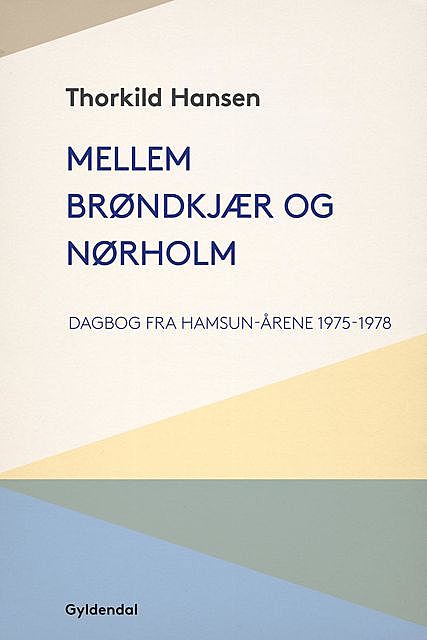 Mellem Brøndkjær og Nørholm, Thorkild Hansen