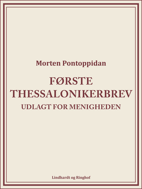 Første Thessalonikerbrev: Udlagt for menigheden, Morten Pontoppidan