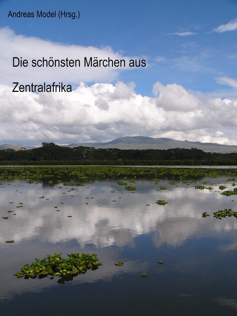 Die schönsten Märchen aus Zentralafrika, Andreas Model