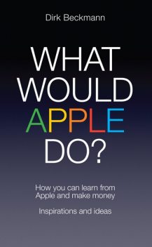 What Would Apple Do, Dirk Beckmann