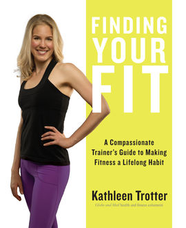 Finding Your Fit, Kathleen Trotter