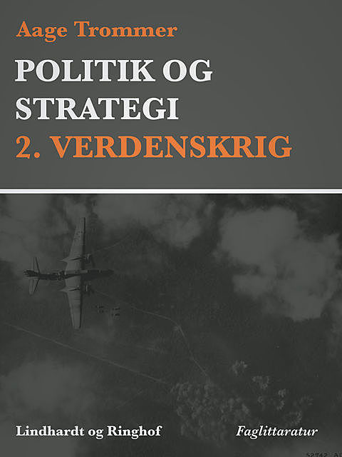 Politik og strategi, 2. Verdenskrig, Aage Trommer