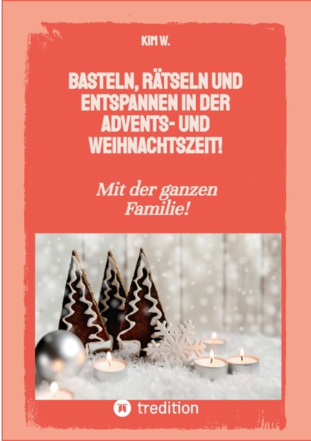 Basteln, rätseln und entspannen in der Advents- und Weihnachtszeit, Kim