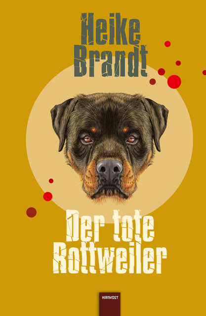 Der tote Rottweiler, Heike Brandt