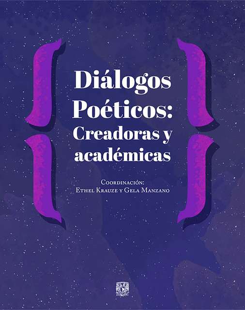 Diálogos poéticos: Creadoras y académicas, Ethel Krauze, Gela Manzano