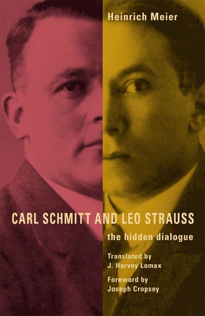 Carl Schmitt and Leo Strauss, Heinrich Meier